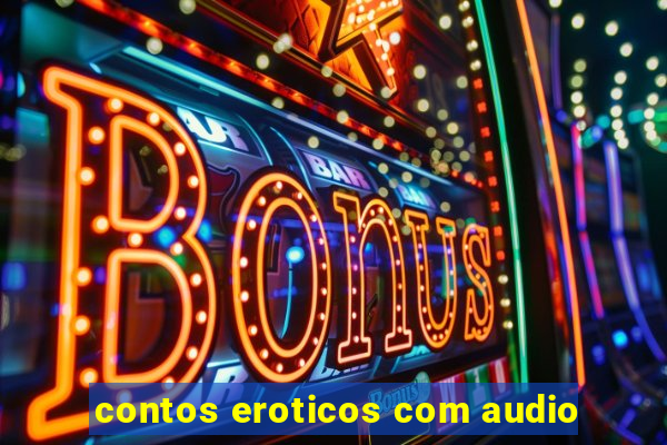 contos eroticos com audio